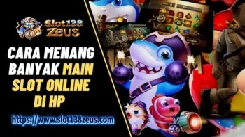 Cara Menang Banyak Main Slot Online di HP