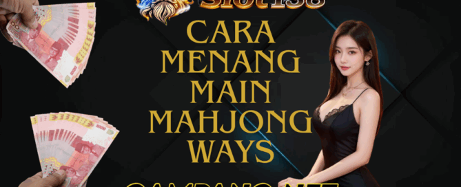 Cara Menang Main Mahjong Ways