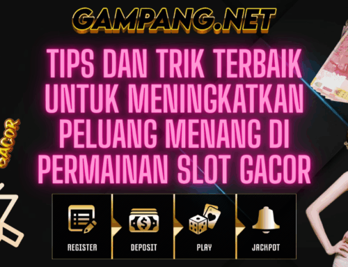 Tips dan Trik Terbaik untuk Meningkatkan Peluang Menang di Permainan Slot Gacor